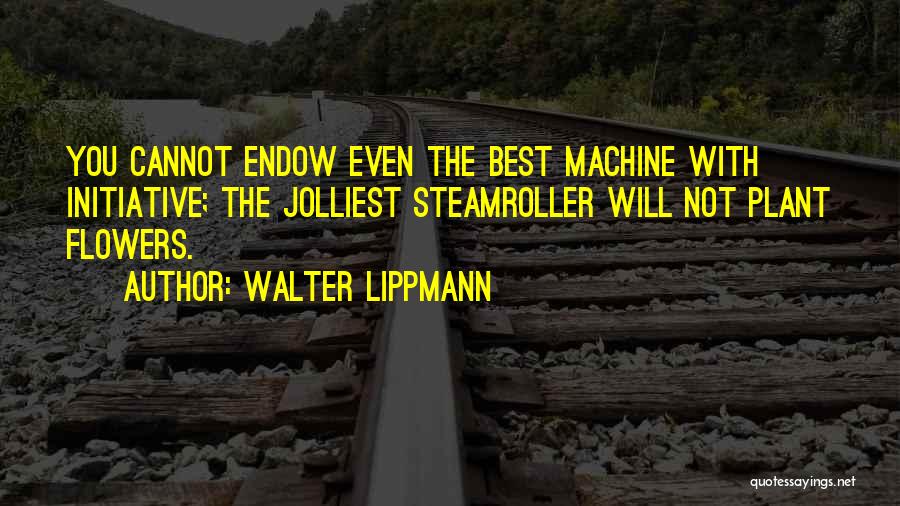 Walter Lippmann Quotes 404366