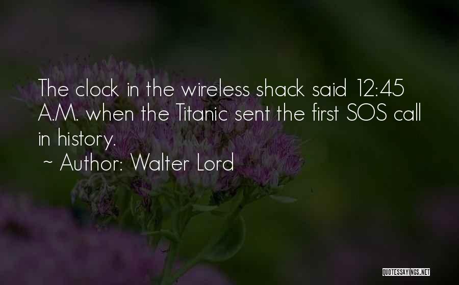 Walter Lord Quotes 1159094