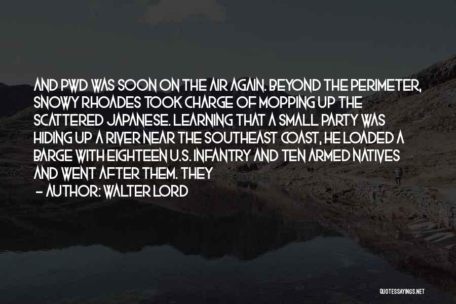 Walter Lord Quotes 1922012