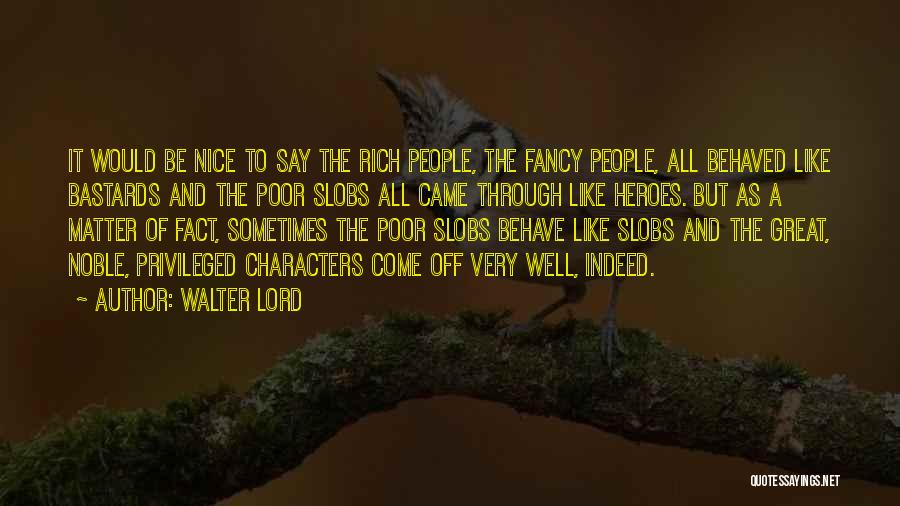 Walter Lord Quotes 2203371