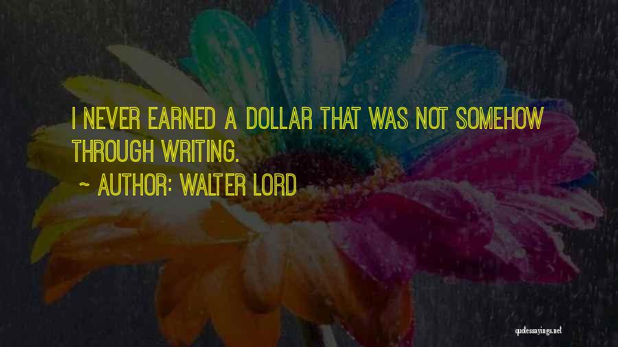 Walter Lord Quotes 832377