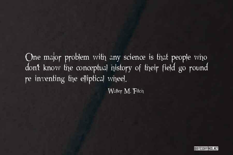 Walter M. Fitch Quotes 2107982