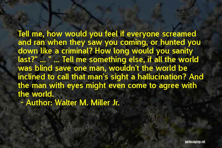 Walter M. Miller Jr. Quotes 1098297