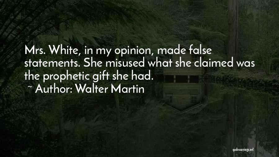 Walter Martin Quotes 1103821