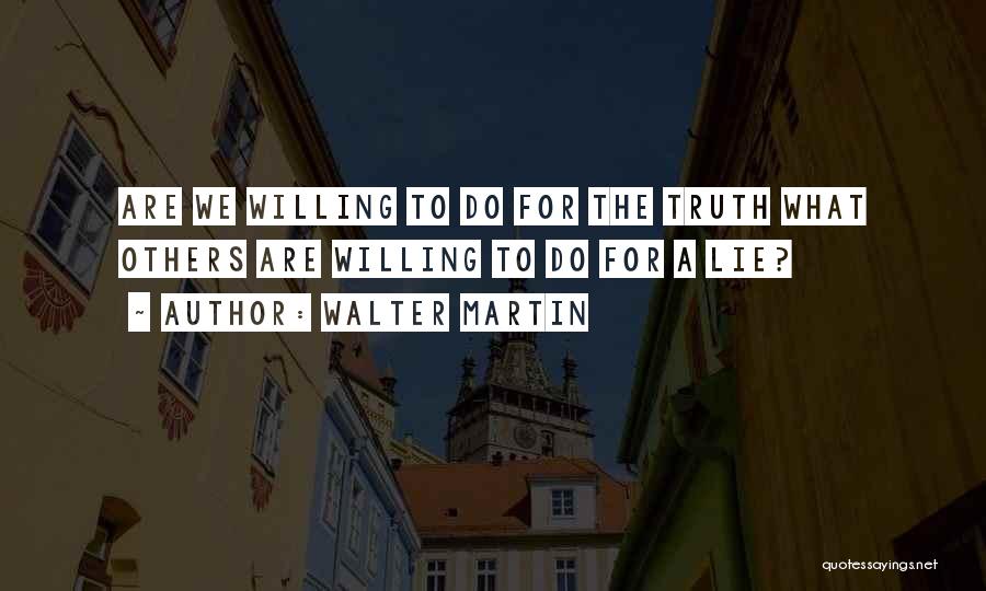 Walter Martin Quotes 125157