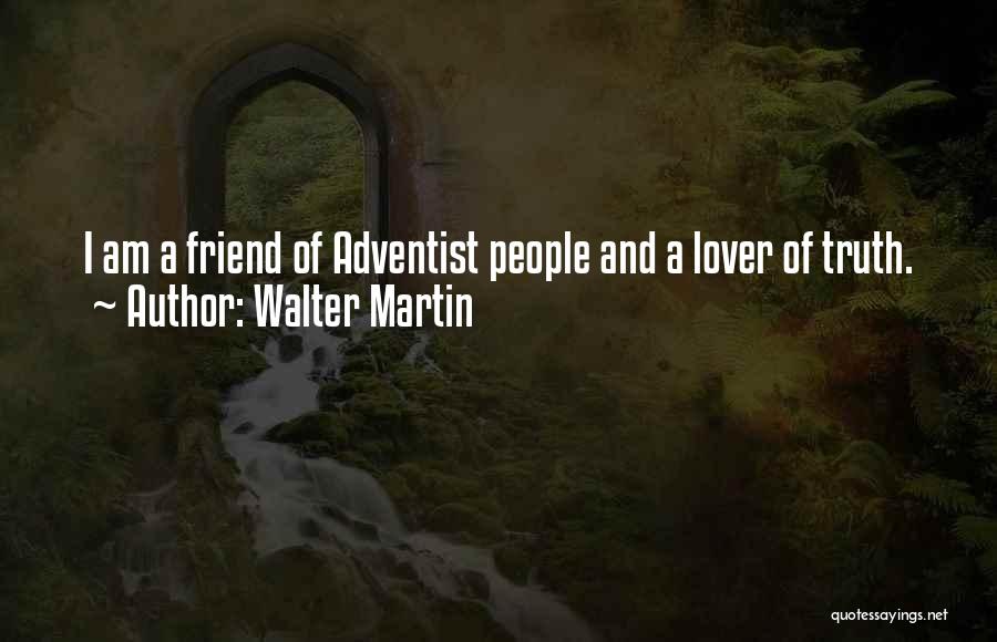 Walter Martin Quotes 1319799