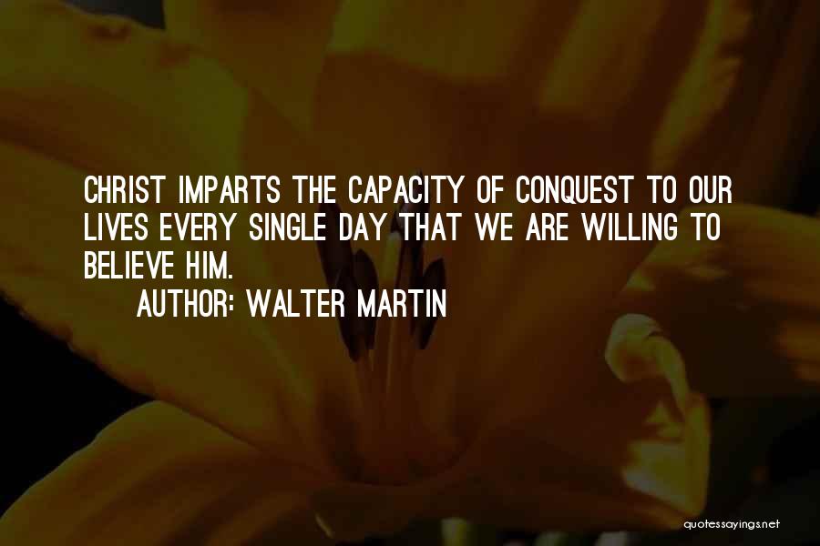 Walter Martin Quotes 1478619