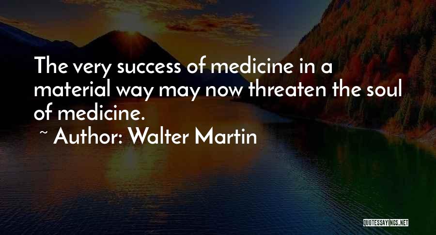 Walter Martin Quotes 1496257