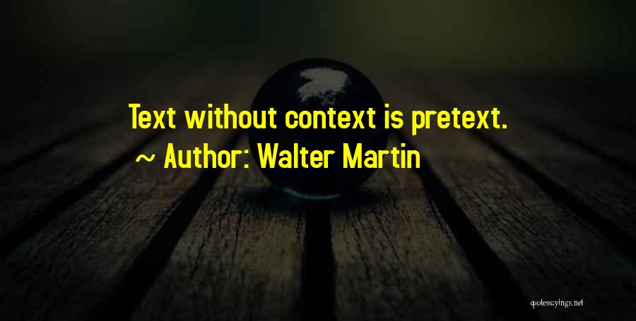 Walter Martin Quotes 1603442