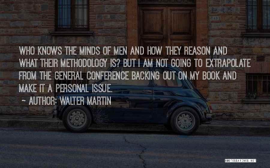 Walter Martin Quotes 1712587