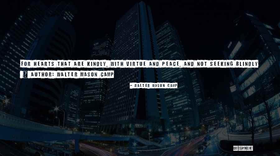 Walter Mason Camp Quotes 1933844 Walter Mason Camp Quotes 1933844