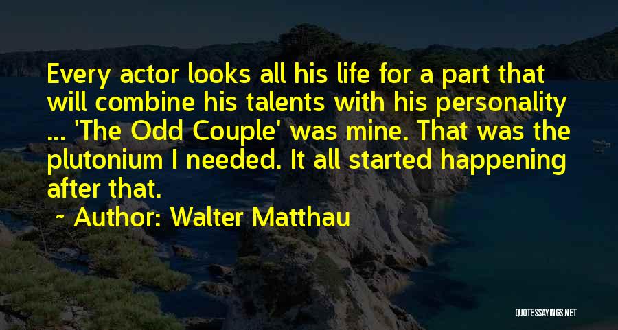 Walter Matthau Quotes 1192236