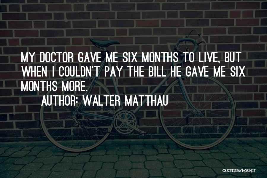 Walter Matthau Quotes 1392561