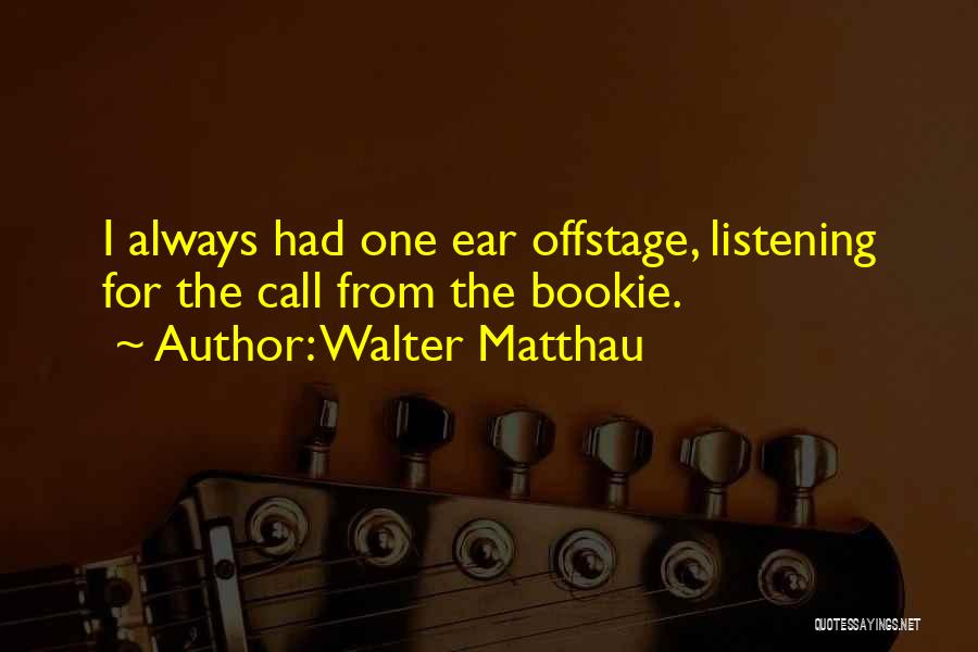 Walter Matthau Quotes 1595050