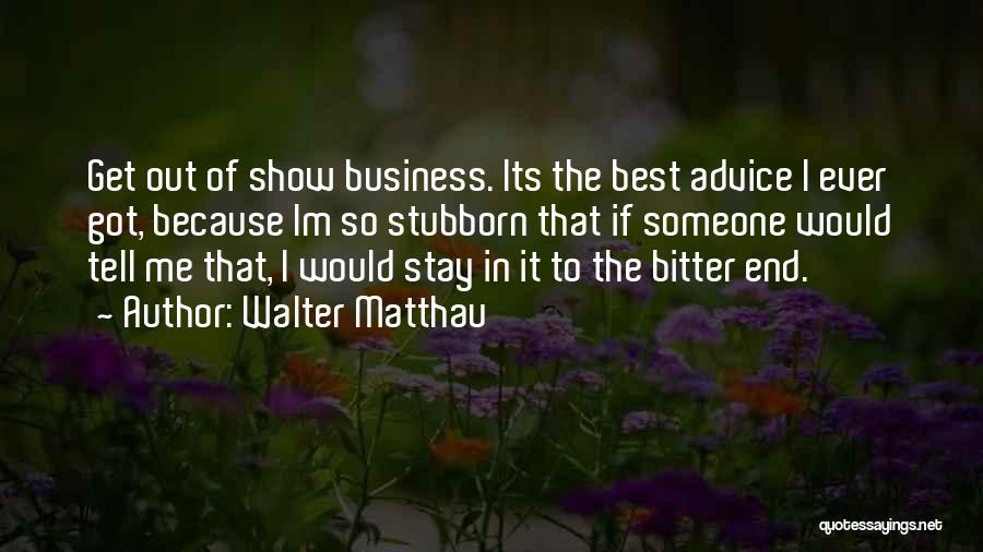 Walter Matthau Quotes 1619087