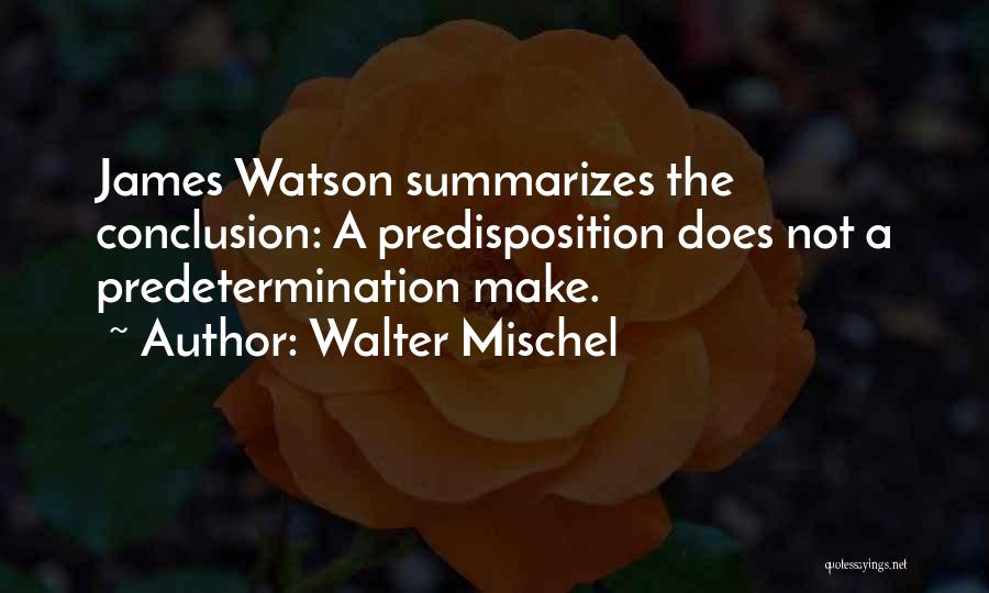 Walter Mischel Quotes 442875