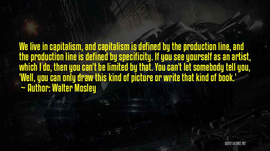 Walter Mosley Book Quotes By Walter Mosley