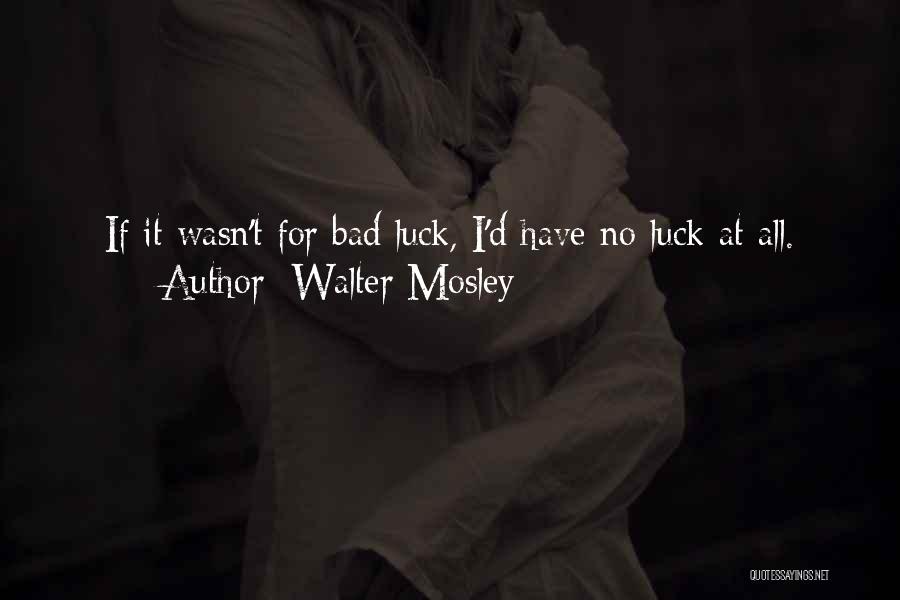 Walter Mosley Quotes 2067045