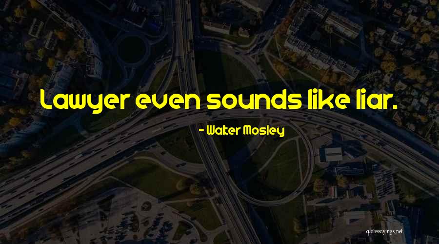 Walter Mosley Quotes 302796 Walter Mosley Quotes 302796