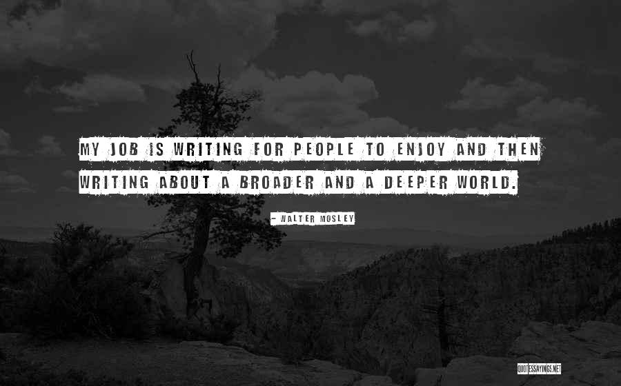 Walter Mosley Quotes 427979 Walter Mosley Quotes 427979