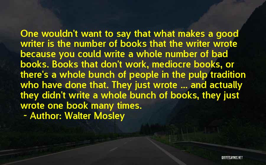 Walter Mosley Quotes 466496