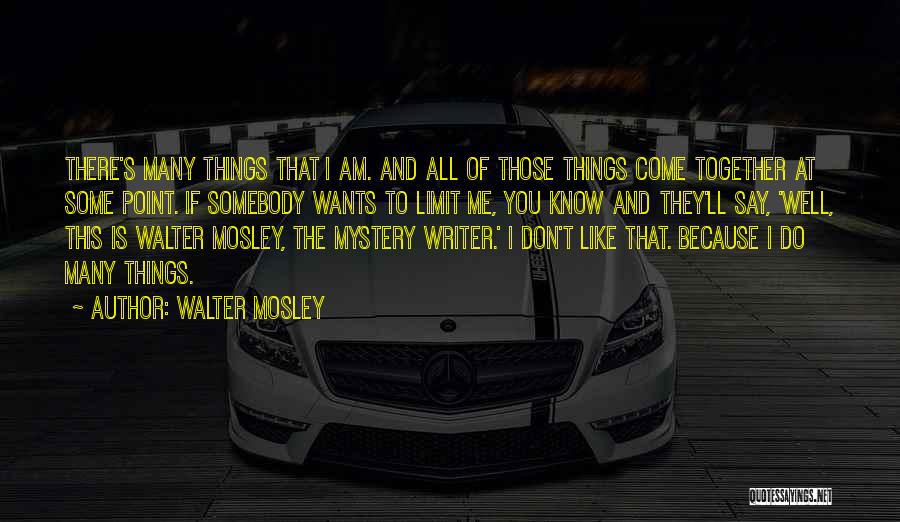 Walter Mosley Quotes 480564