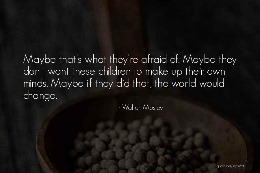 Walter Mosley Quotes 482813