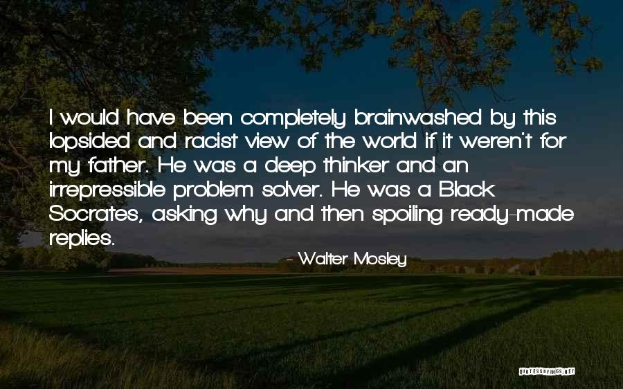 Walter Mosley Quotes 860155 Walter Mosley Quotes 860155