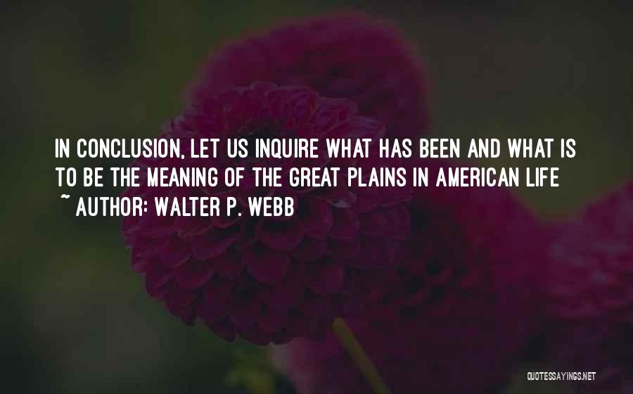 Walter P. Webb Quotes 2238116