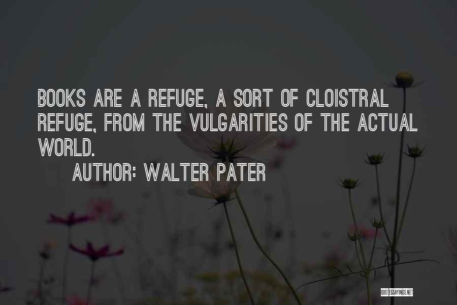 Walter Pater Quotes 1309926