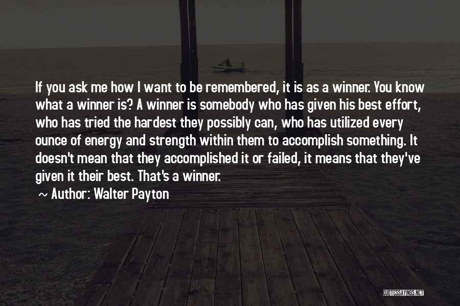 Walter Payton Quotes 1073057