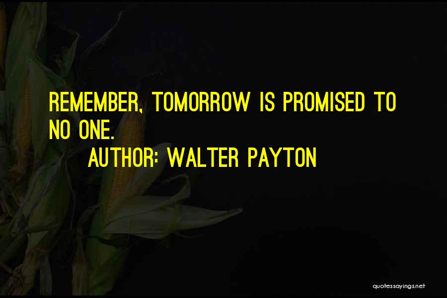 Walter Payton Quotes 156476