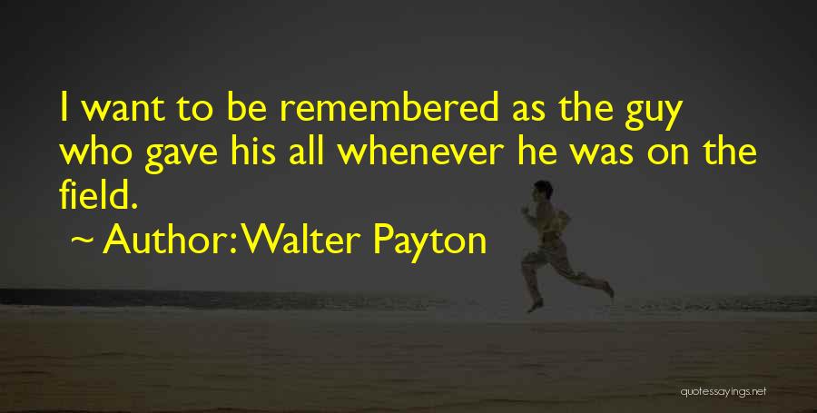 Walter Payton Quotes 1588818