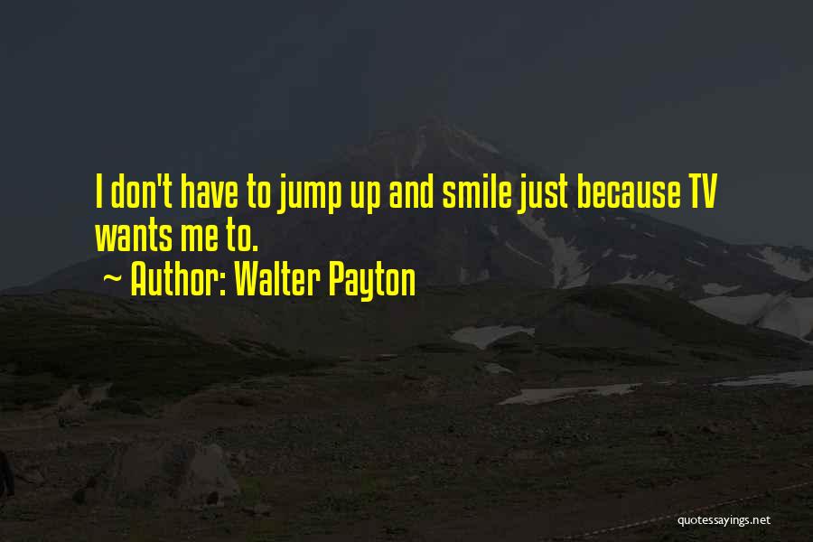 Walter Payton Quotes 1641004