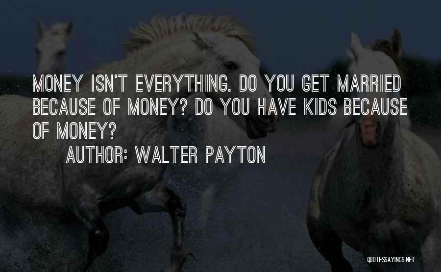 Walter Payton Quotes 2030267