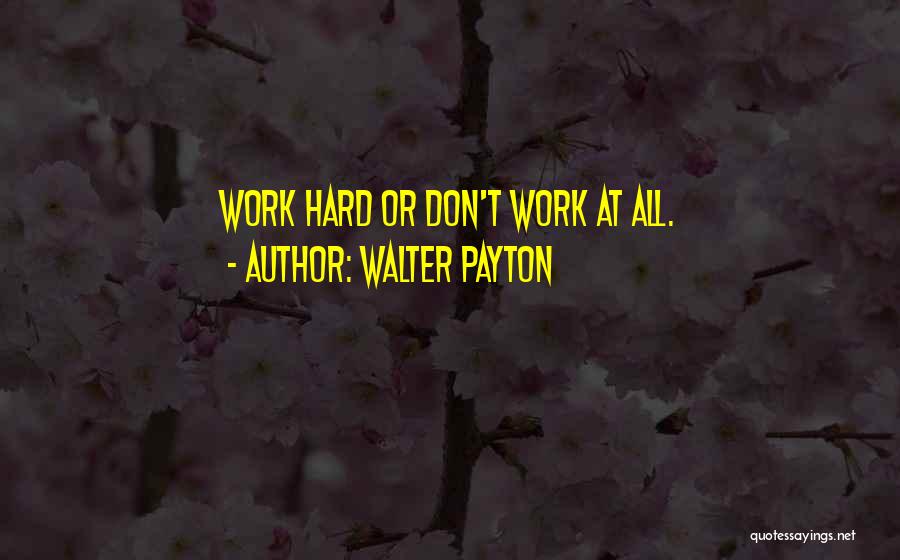 Walter Payton Quotes 2094496