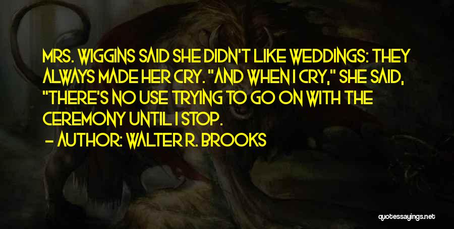 Walter R. Brooks Quotes 1440684