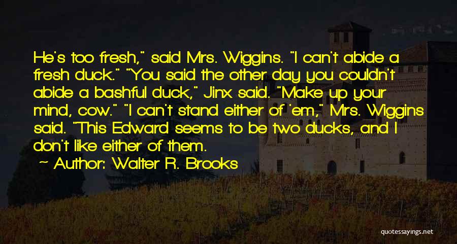 Walter R. Brooks Quotes 1714018