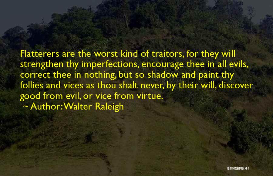 Walter Raleigh Quotes 1080493