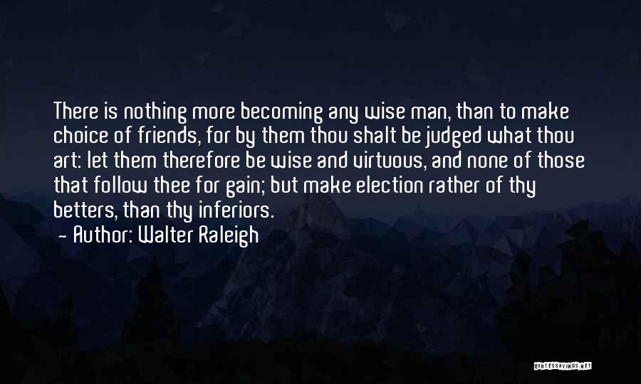 Walter Raleigh Quotes 1105996