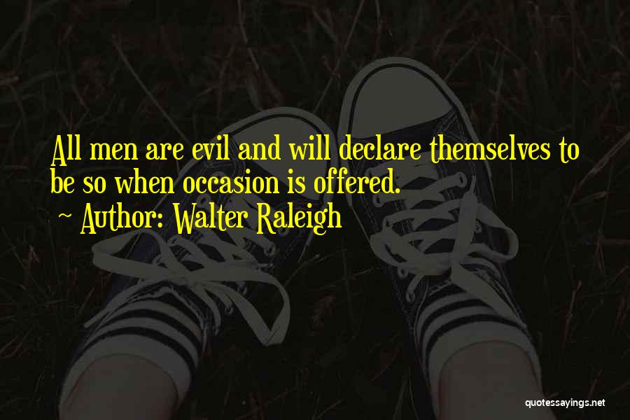 Walter Raleigh Quotes 1272137