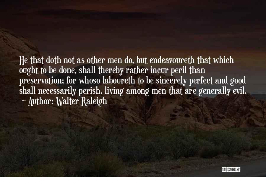 Walter Raleigh Quotes 1337608