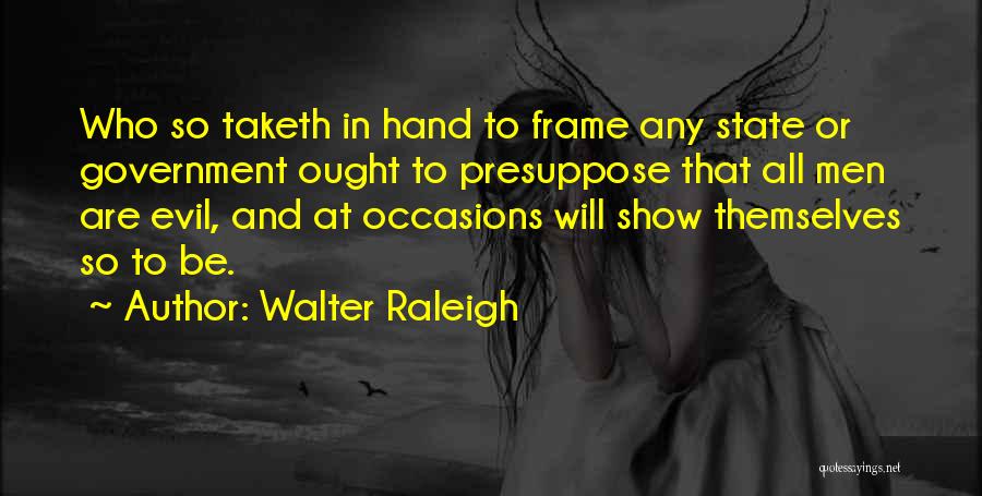 Walter Raleigh Quotes 1383173