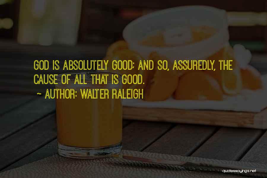 Walter Raleigh Quotes 1404253