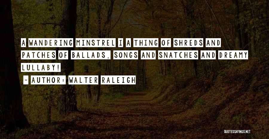 Walter Raleigh Quotes 1423802