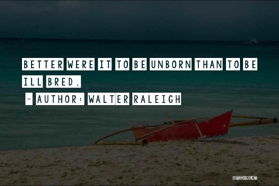 Walter Raleigh Quotes 1588468