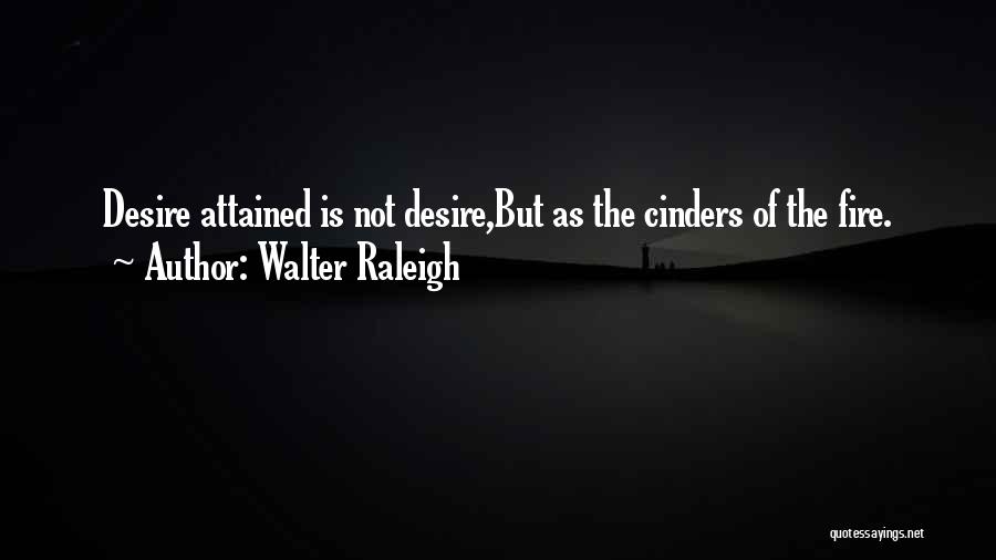 Walter Raleigh Quotes 1734530