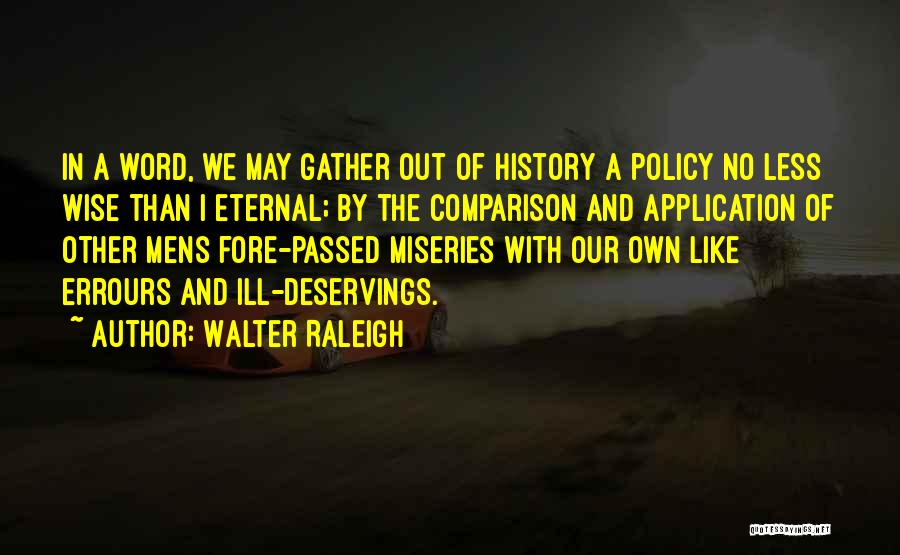 Walter Raleigh Quotes 1849493