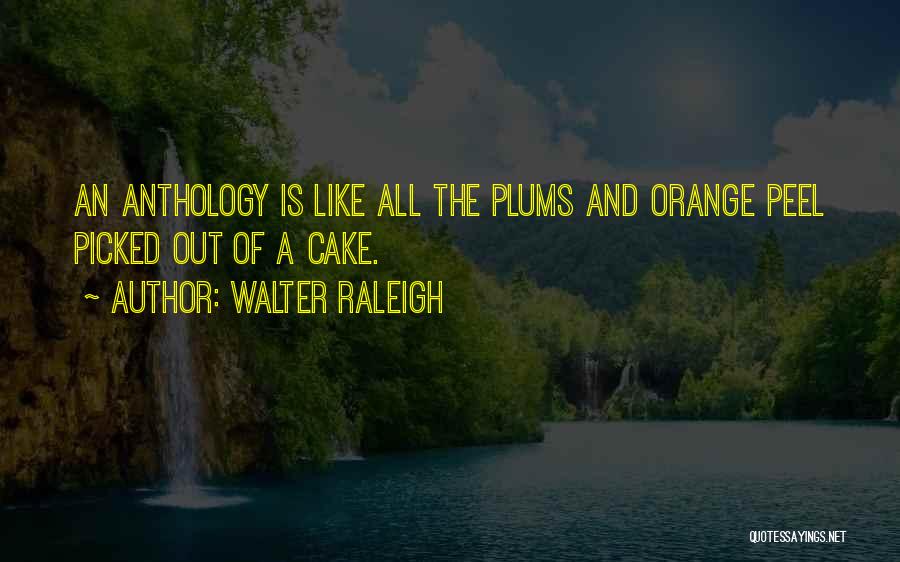 Walter Raleigh Quotes 1957771