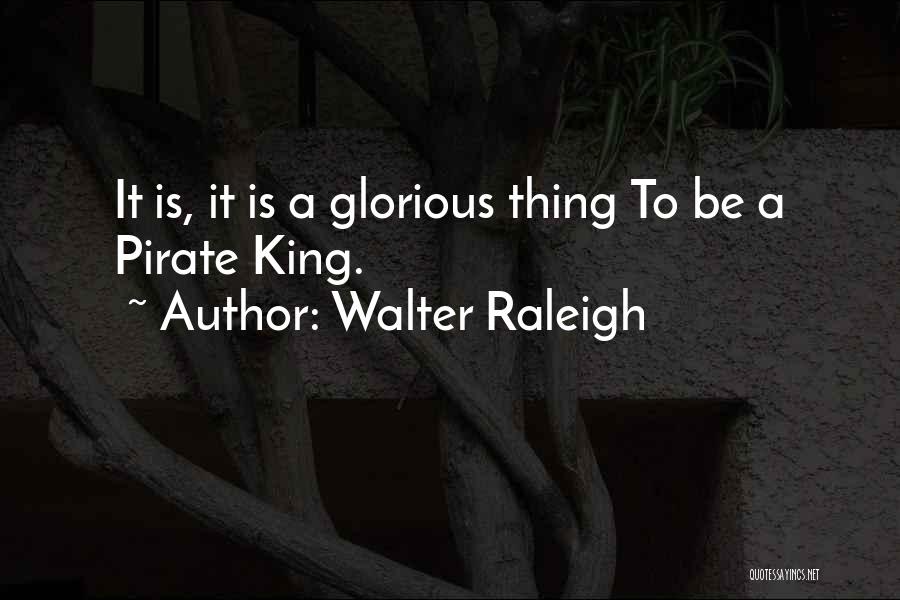Walter Raleigh Quotes 2005174